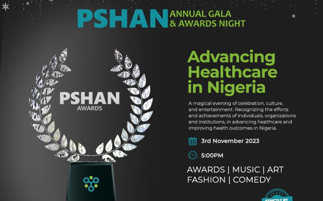 Advancing Healthcare in Nigeria: Introducing PSHAN’s Inaugural Gala and Awards Night 2023